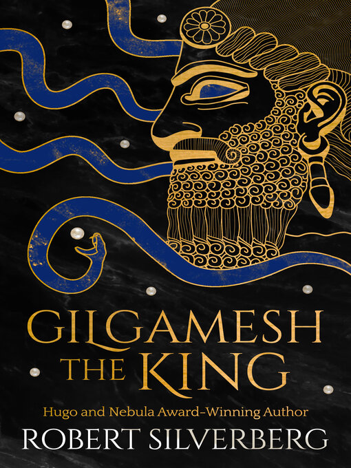 Title details for Gilgamesh the King by Robert Silverberg - Wait list